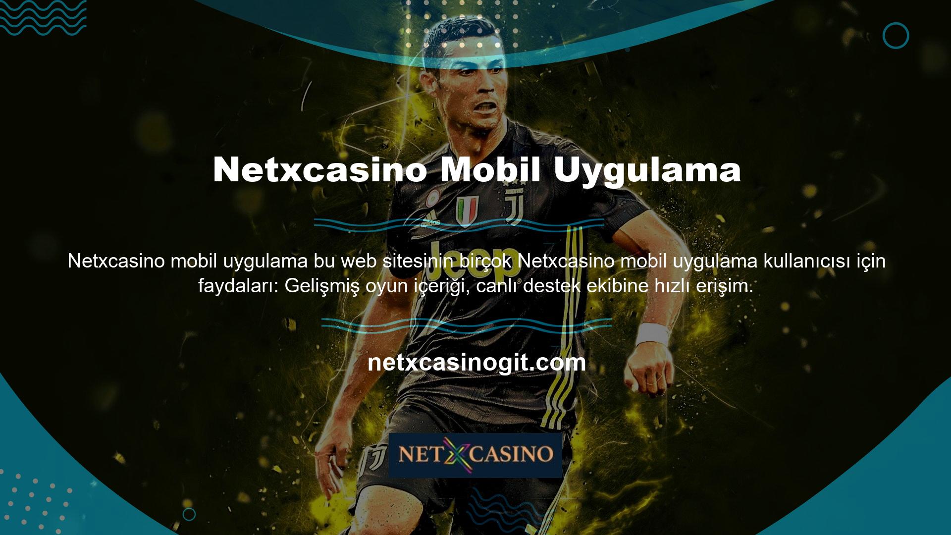 Netxcasino mobil uygulamasında kullanılan içerikler müşteri memnuniyeti odaklı çalışmanıza olanak sağlar